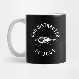 DAD EASILY DISTRACTED BY INSECTS INTERVERTEBRATE ANIMALS COOL FUNNY VINTAGE WARNING VECTOR DESIGN Mug